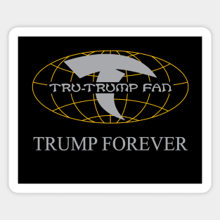 Tru-Trump Fan - Trump Forever (Grey & Yellow on Black) Sticker